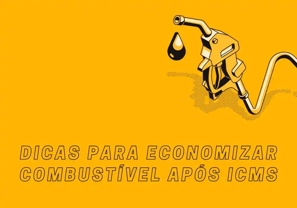 Dicas para economizar combustível após ICMS